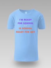 I'M READY FOR SCHOOL – DJEČIJA MAJICA - tsrm10-017i