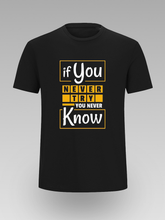 If You Never Try You Never Know Motivaciona Grafička Unisex Majica - tsrm12-044