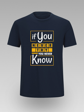 If You Never Try You Never Know Motivaciona Grafička Unisex Majica - tsrm12-044
