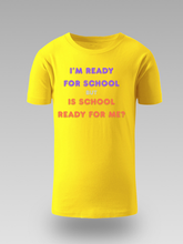 I'M READY FOR SCHOOL – DJEČIJA MAJICA - tsrm10-017i