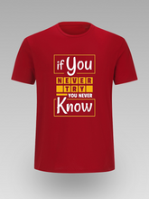 If You Never Try You Never Know Motivaciona Grafička Unisex Majica - tsrm12-044
