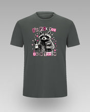 I’d Pick You Over Trash Majice - tsrm16-001