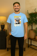 Don’t Quit 100% organski pamuk Majica – Motivacija i Street Style - tsrm3-7