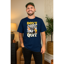 Don’t Quit 100% organski pamuk Majica – Motivacija i Street Style - tsrm3-7